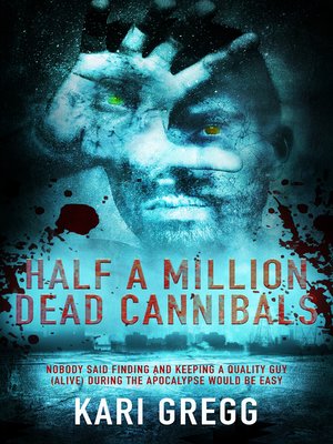 cover image of Half a Million Dead Cannibals